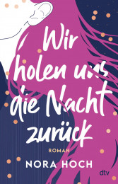 Hoch, Nora: Wir holen uns die Nacht zurück